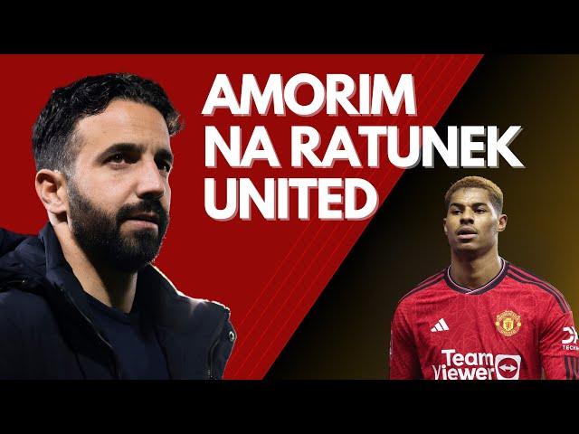 RUBEN AMORIM – CZY NAPRAWDĘ MOŻE ZBAWIĆ MANCHESTER UNITED?