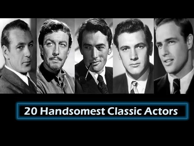 20 Handsomest Classic Actors