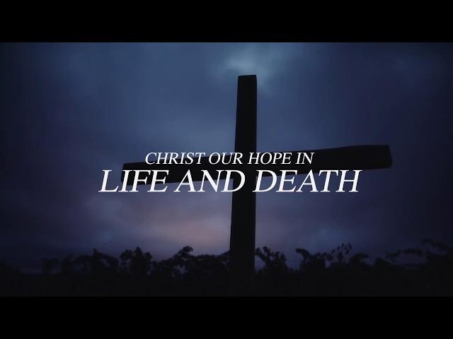 Christ Our Hope in Life and Death (Official Lyric Video) - Keith & Kristyn Getty, Matt Papa