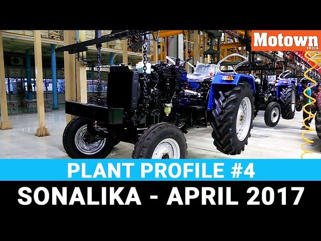 Sonalika Plant Profile | #4 | April 2017| Motown India