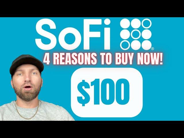 SOFI Stock is headed to $100... (4 reasons) you should buy now