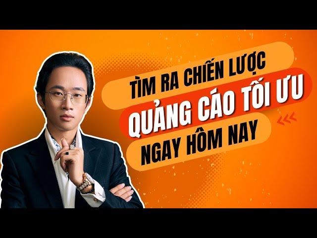 Tìm ra chiến lược quảng cáo tối ưu ngay hôm nay! | Salon Tóc | Chữa bài-Định hướng | Chu Minh Hạnh