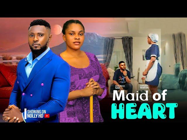 MAID OF HEART - MAURICE SAM, SARIAH MARTINS LATEST AFRICAN NIGERIA MOVIE 2024