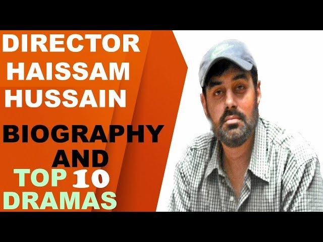 pakistani film director Haissam Hussain Biography and top 10 dramas and movies