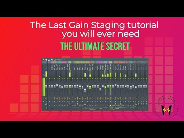 Gain staging Tutorial Fl studio 2021 / How professional producers gain stage / level their sounds