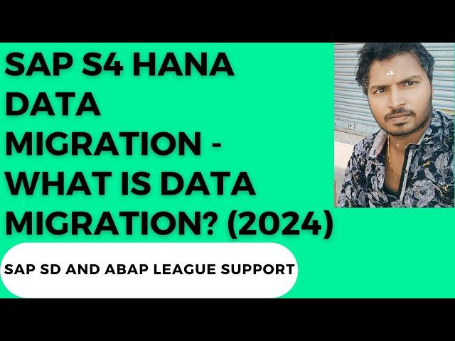 SAP S4 HANA Data Migration - What is data migration?