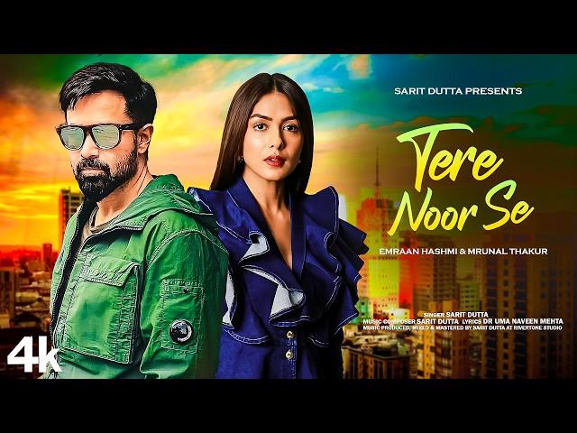 New Song 2024 | Tere Noor Se | Emraan Hashmi | Mrunal Thakur | New Hindi Song | Romantic Song