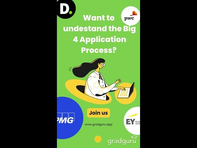 Want to Understand the Big 4 Application Process?