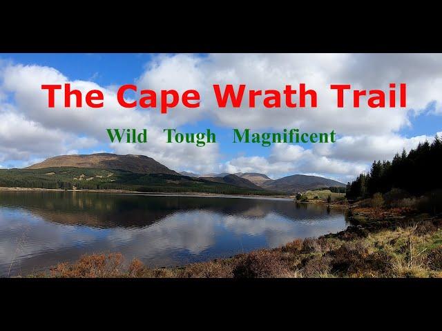 Wild, Tough, Magnificent -  Hiking the Cape Wrath Trail