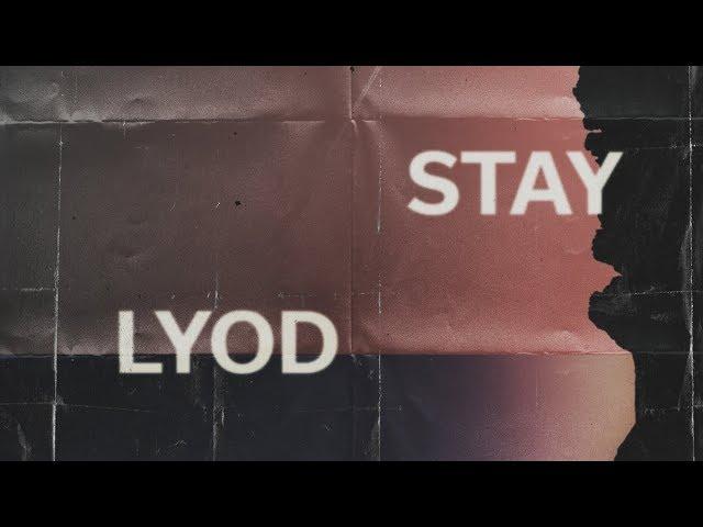 LYOD - Stay ft. Sam Gouthro (Lyric Video)