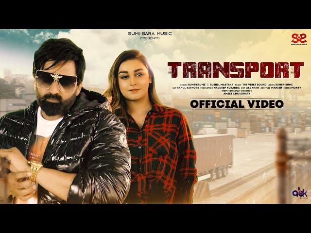 Sumi : Transport (Official Video) | Anandita Sharma | Sushil Mastana | New Haryanvi Songs 2023 |