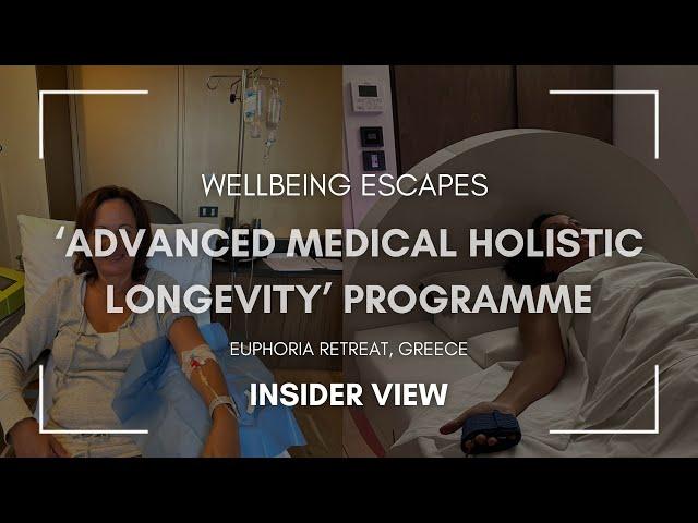 ‘Advanced Medical Holistic Longevity’ programme at Euphoria Retreat, Greece | Insider View