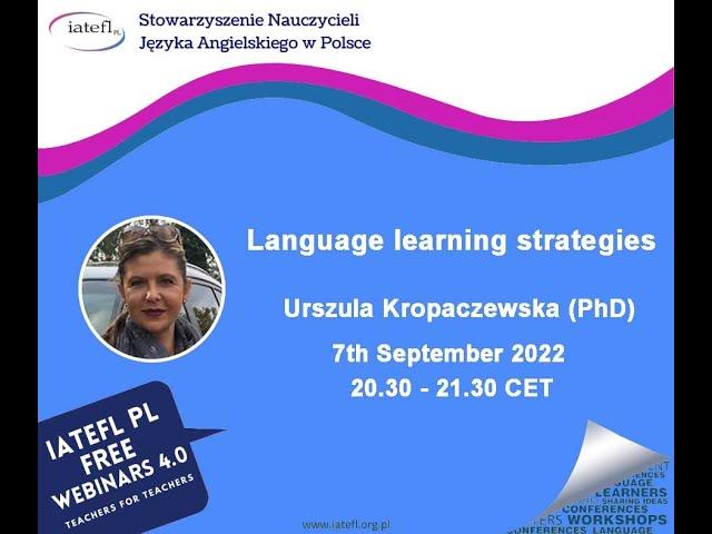 Language learning strategies - a webinar by Urszula Kropaczewska (PhD) for IATEFL Poland