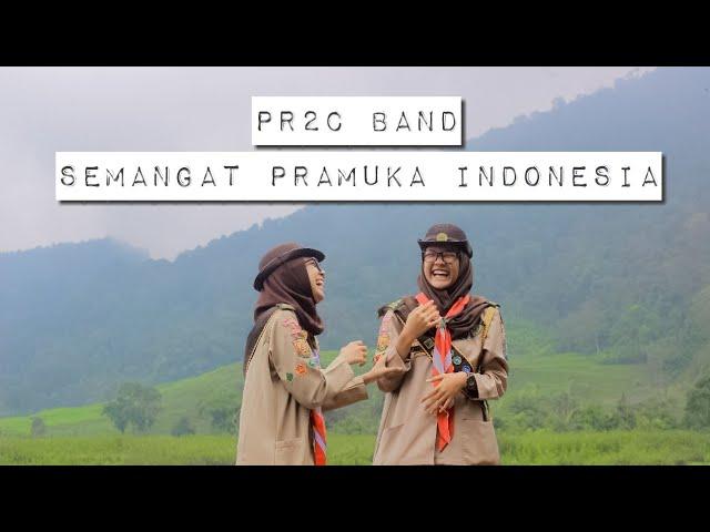 Semangat Pramuka Indonesia (SEPI) - PR2C Band (Official Music Video)