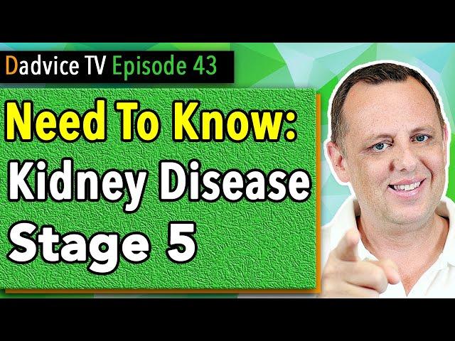 Chronic Kidney Disease Symptoms Stage 5 KIDNEY FAILURE treatment and ESRD renal diet