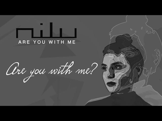 nilu - Are You With Me  [Official Lyric Video]