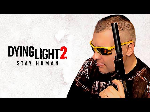 УГАСАЮЩИЙ СВЕТ  Dying Light 2 Stay Human  Серия 1