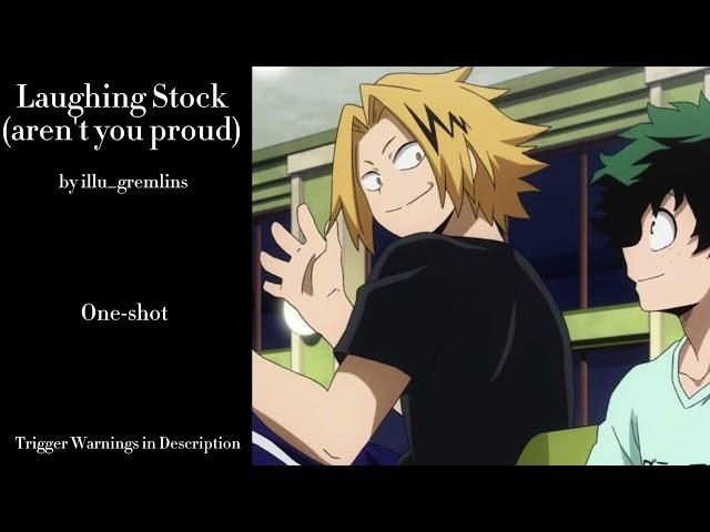 Laughing Stock (aren't you proud) - Podfic (MHA)