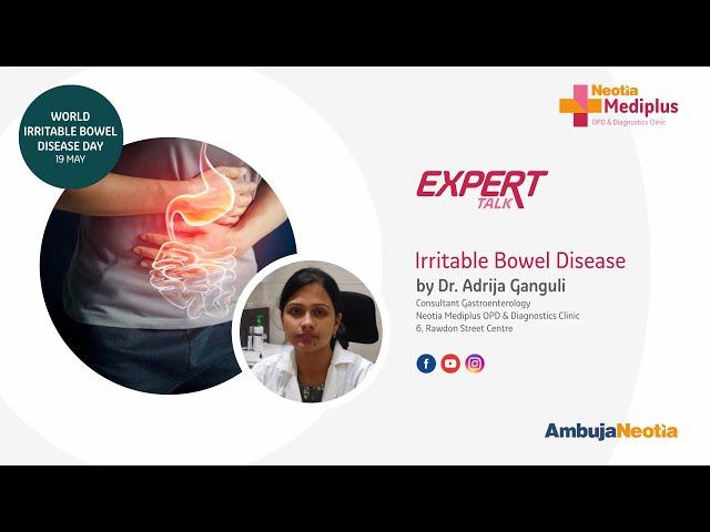 Understanding Irritable Bowel Disease: Expert Talk by Dr. Adrija Ganguli | Neotia Mediplus Clinic