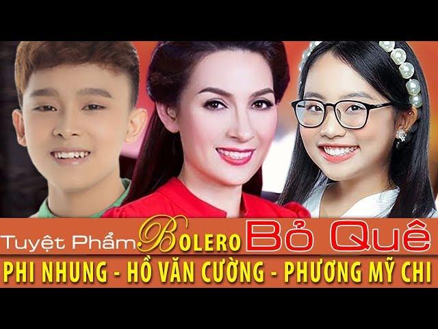 PHI NHUNG Cùng HỒ VĂN CƯỜNG, PHƯƠNG MỸ CHI | Kết Hợp Cho Ra DVD Bỏ Quê 2020 , Triệu  Người MÊ