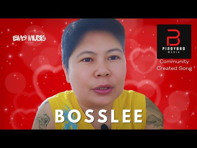 OPM | BOSSLEE | A PinoyBro Community Created Song | @TVBosslee