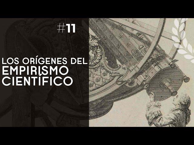 Los orígenes del empirismo científico - Dra. Ana Minecan