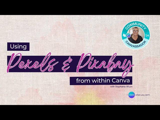 Using Pexels and Pixabay from within Canva