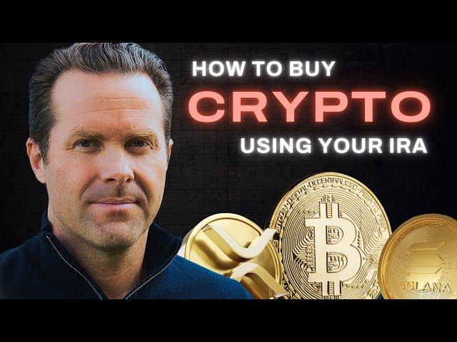 Buying Crypto in Your IRA - BTC, SOL, XRP, & More