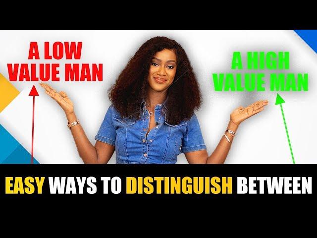 Dear Sister, TOSS That LOW VALUE MAN to The SIDE! Here is How To Easily Identify a HIGH VALUE MAN!