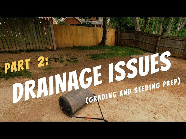 Backyard Grading and Seeding Prep! – Part Two