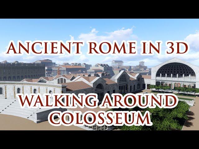 Walking around COLOSSEUM - Virtual Ancient Rome in 3D