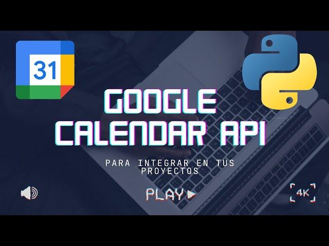 ️ Cómo usar la API de Google Calendar con python