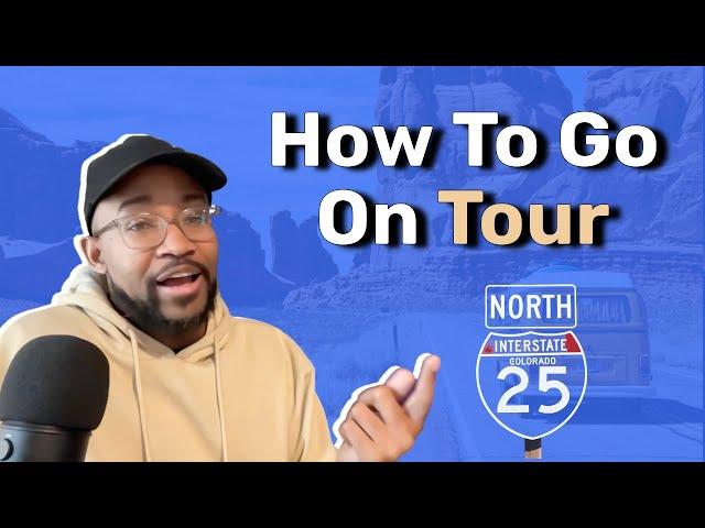 How To Go On Tour As An Independent Artist