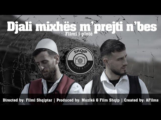 Djali Mixhës m'prejti n'bes - TREGIME POPULLORE SHQIPTARE