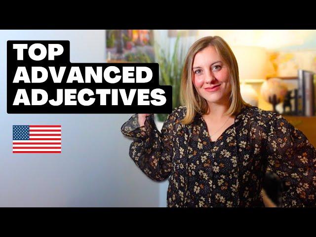 Top Advanced English Adjectives