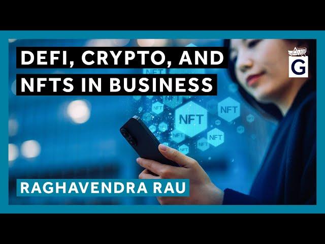 DeFi, Crypto, and NFTs in Business