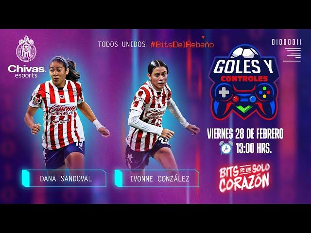 ¡Goles y Controles! ️ con Dana Sandoval y Ivonne González de Chivas Femenil