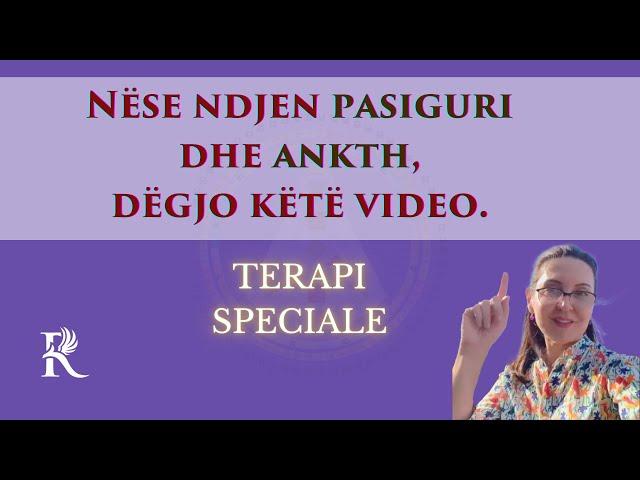 Nëse ndjen pasiguri dhe ankth, dëgjo këtë video - Terapi Speciale e Çlirimit Shpirtëror. 