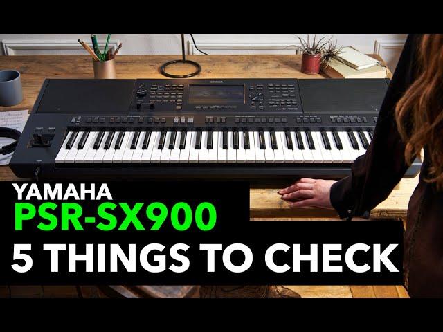 Yamaha PSR-SX900 | Do These 5 Things First