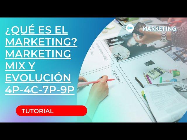 MARKETING - MARKETING MIX - 4Ps-4Cs-7Ps-9Ps  TUTORIAL 