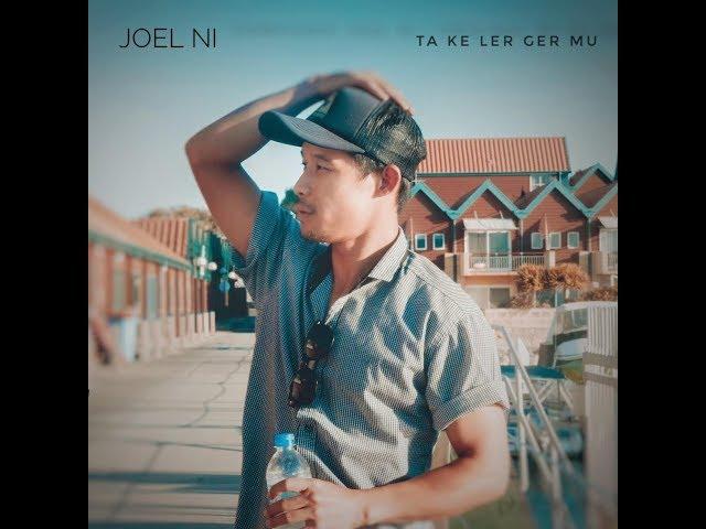 karen song - ta ke ler ker mu - Joel Ni [ Official Audio ]