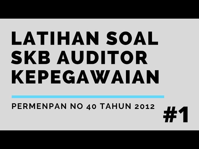 Latihan Soal SKB Auditor Kepegawaian #1