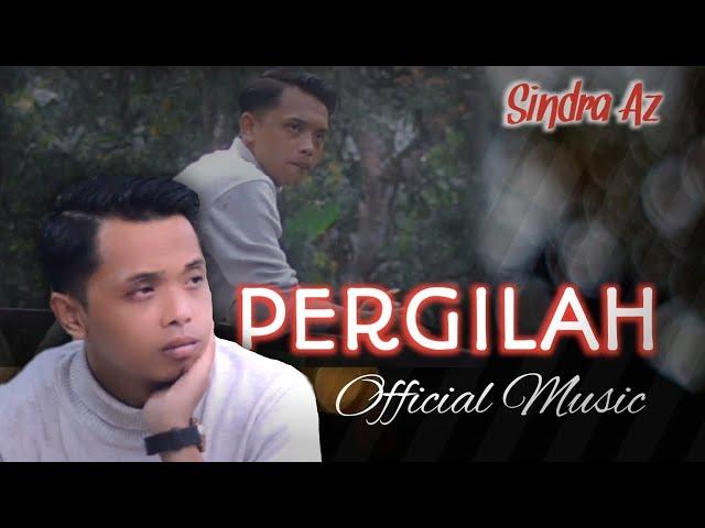 PERGILAH - (Official Music) - Sindra Az