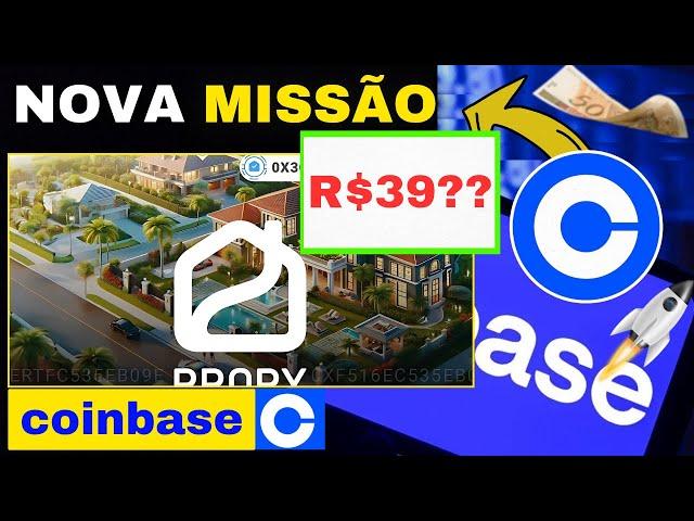 URGENTE: NOVA MISSÃO COINBASE PROPY – PAGANDO R$39?? SERÁ QUE VALE A PENA?