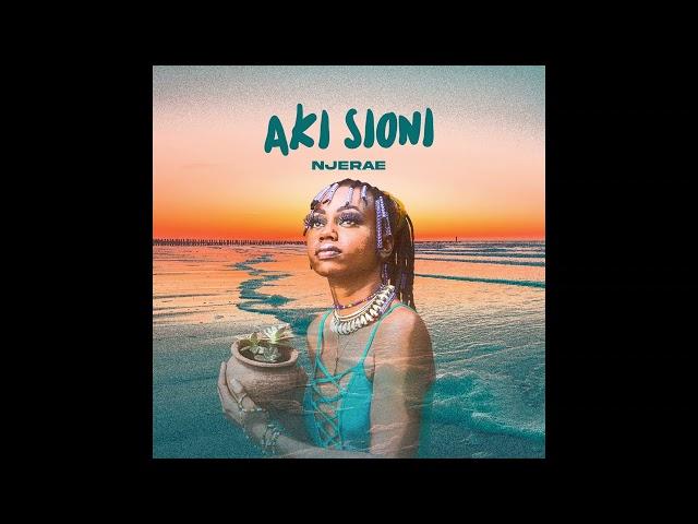 Njerae - Aki Sioni (Official Audio)