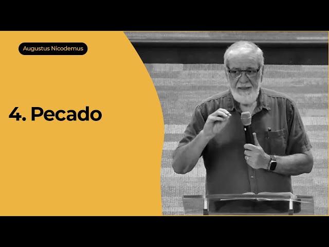 4. Pecado - Augustus Nicodemus