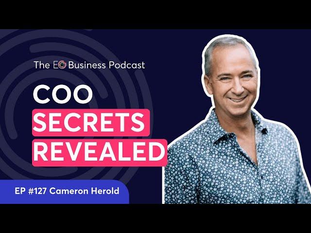 The Power of Your Second in Command | Ep. 127 Cameron Herold