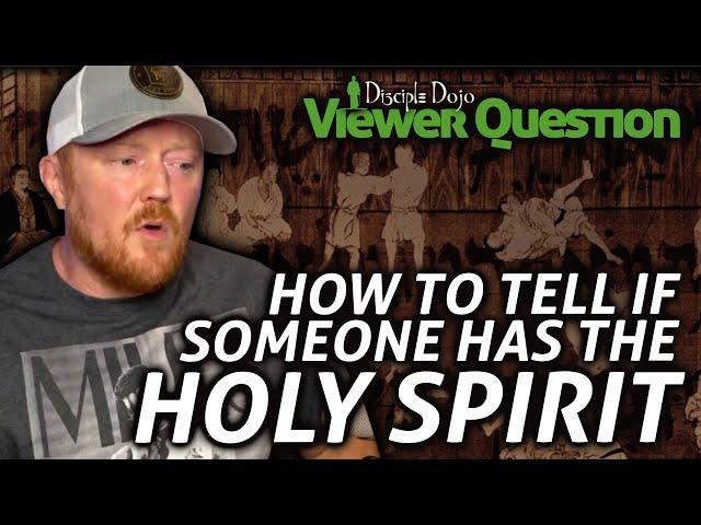 How to tell if someone's filled with the Holy Spirit?