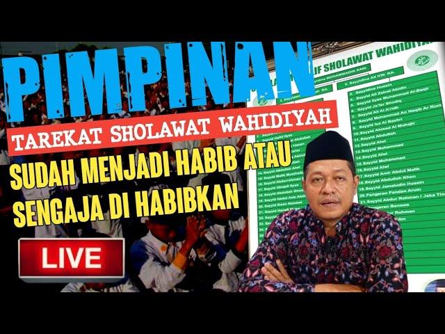 Pimpinan Tarekat Sholawat Wahidiyah Sudah Menjadi Habib Atau Di Habibkan⁉️