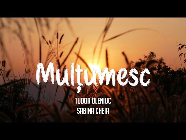 Mulțumesc - Tudor Oleniuc (Official video)